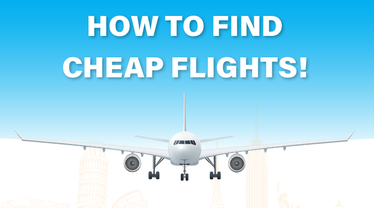 Tips to Find Cheap Flights in 2024